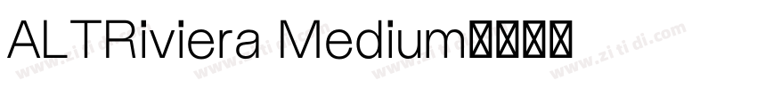 ALTRiviera Medium字体转换